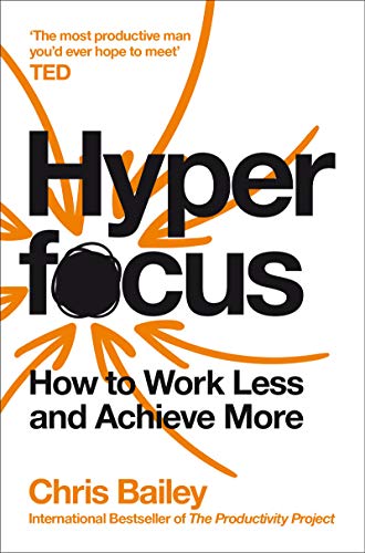 Hyperfocus* by Chris Bailey