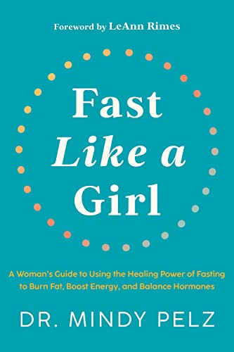 Fast Like a Girl by Dr. Mindy Pelz