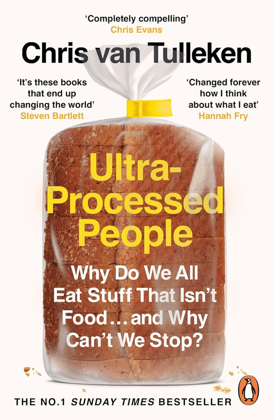 Ultra-Processed People by Chris Van Tulleken