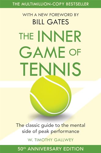 The Inner Game of Tennis by W Timothy Gallwey