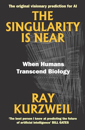 The Singularity Is Near by Ray Kurzweil