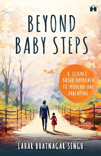 Beyond Baby Steps by Lahar Bhatnagar Singh