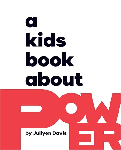 A Kids Book About Power by Juliyen Davis