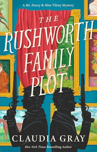 The Rushworth Family Plot by Gray Claudia