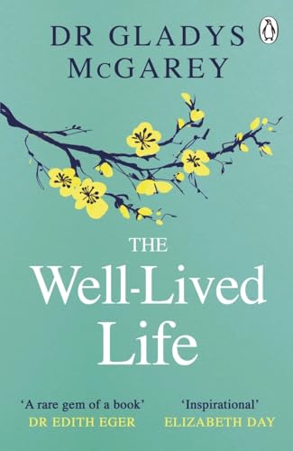 The Well-Lived Life by Dr Gladys Mcgarey