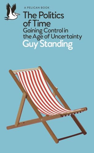The Politics of Time by Standing Guy