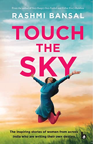 Touch the Sky by Rashmi Bansal
