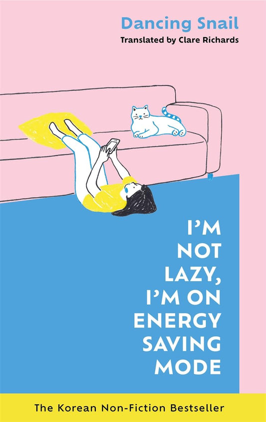 I'M Not Lazy, I'M on Energy Saving Mode by Dancing Snail