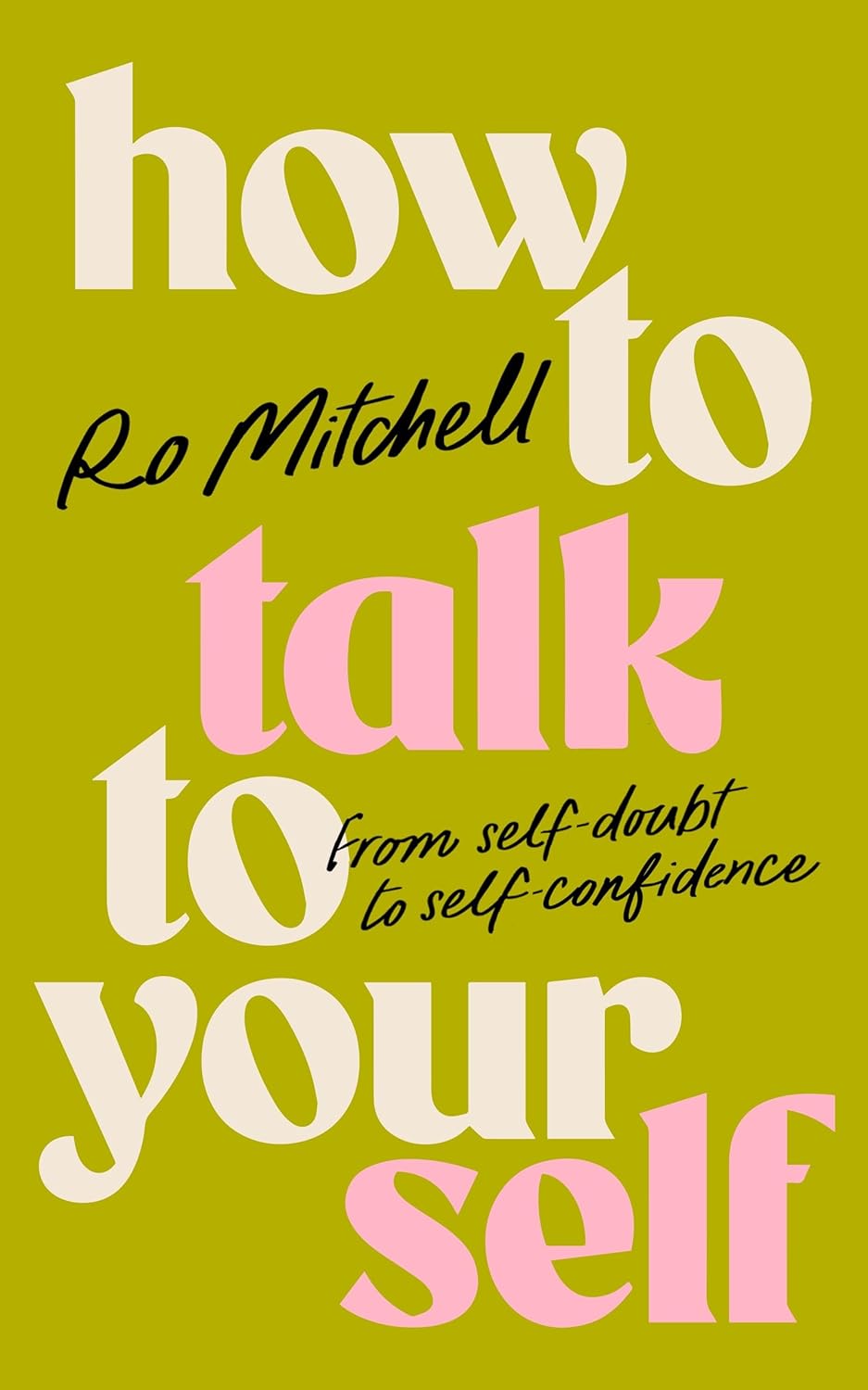 How to Talk to Yourself by Ro Mitchell
