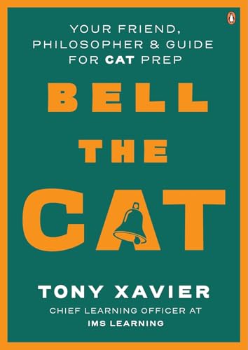 Bell the Cat: Your Friend, Philosopher & Guide for Cat Prep by Tony Xavier