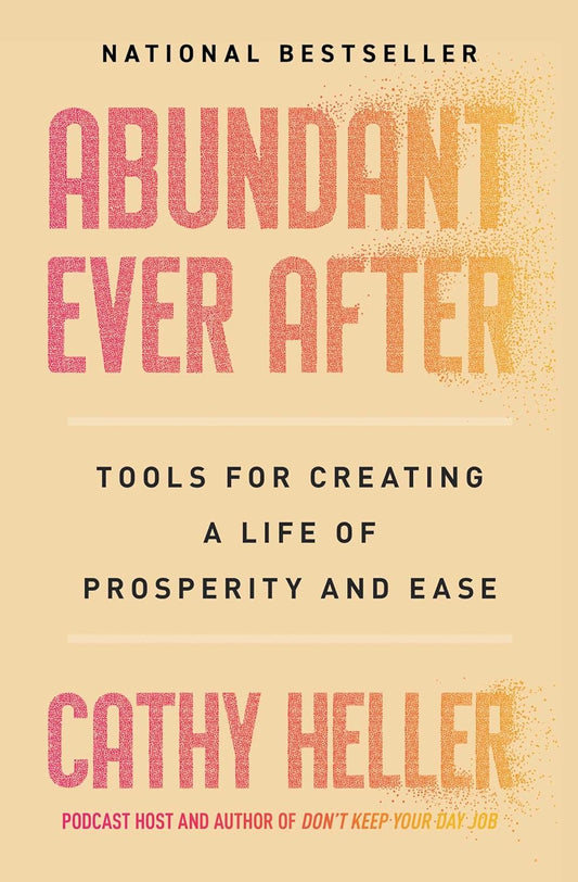 Abundant Ever After by Cathy Heller