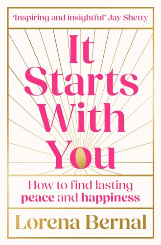 It Starts with You by Lorena Bernal