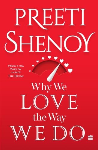 Why We Love the Way We Do by Preeti Shenoy
