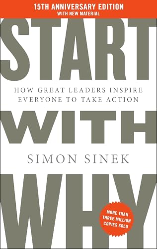 Start with Why (15th Anniversary Edition) by Simon Sinek