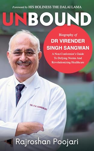 Unbound: a Non-Conformistã¢â‚¬â„¢s Guide to Defying Norms and Revolutionizing Healthcare by Rajroshan Poojari