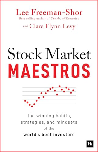 Stock Market Maestros by Lee Freeman-Shor And Clare Flynn Levy