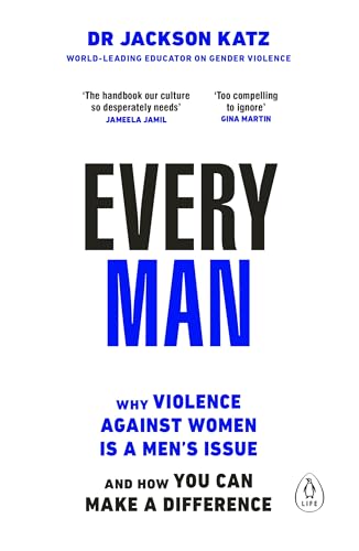 Every Man by Dr Jackson Katz