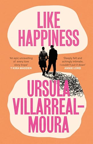 Like Happiness by Ursula Villarreal-Moura