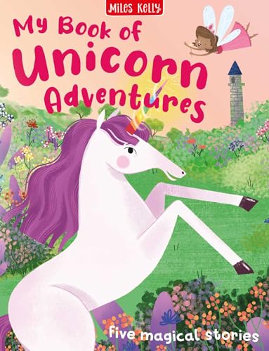 My Book of Unicorn Adventures by Miles Kelly