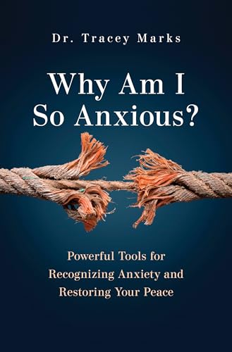Why Am I So Anxious? by Tracey Marks