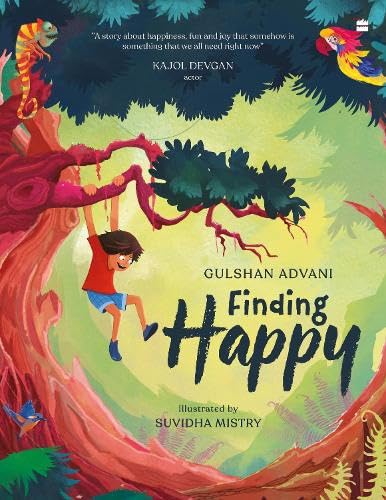 Finding Happy by Illustrated By Suvidha Mistry Gulshan Advani