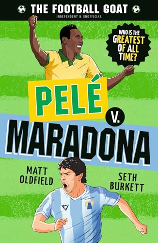 The Football Goat: Pelãƒâ€° V. Maradona by Matt Oldfield And Seth Burkett