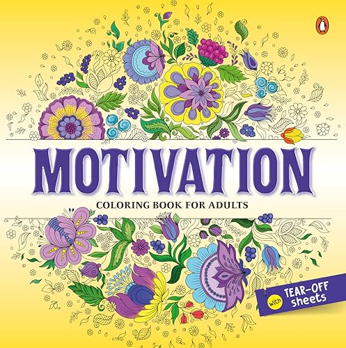 Motivational Quotes: Coloring Book for Adults with Tear out Sheets I Inspirational Coloring Pages I Coloring for Peace, Relaxation and Stress Relieving
