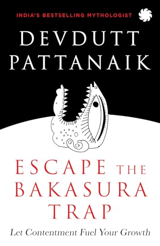 Escape the Bakasura Trap by Devdutt Pattanaik