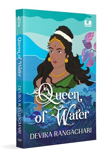 Queen of Water by Devika Rangachari
