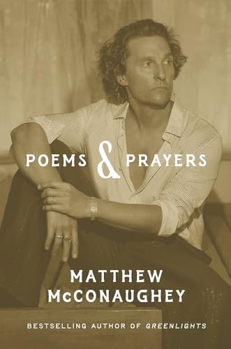 Poems and Prayers by Matthew Mcconaughey