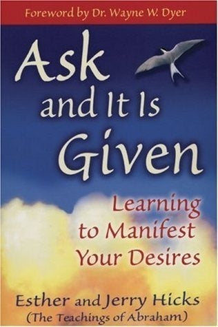 Ask And It Is Given by Esther