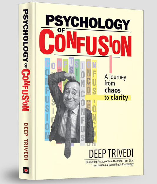 Psychology of Confusion - English by Deep Trivedi