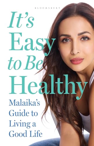 It'S Easy to Be Healthy by Malaika Arora