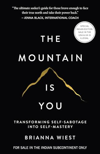The Mountain Is You: Transforming Self-Sabotage Into Self-Mastery (English) by Brianna Wiest