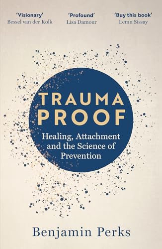 Trauma Proof by Benjamin Perks