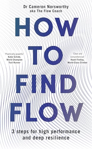 How to Find Flow by Cameron Norsworthy