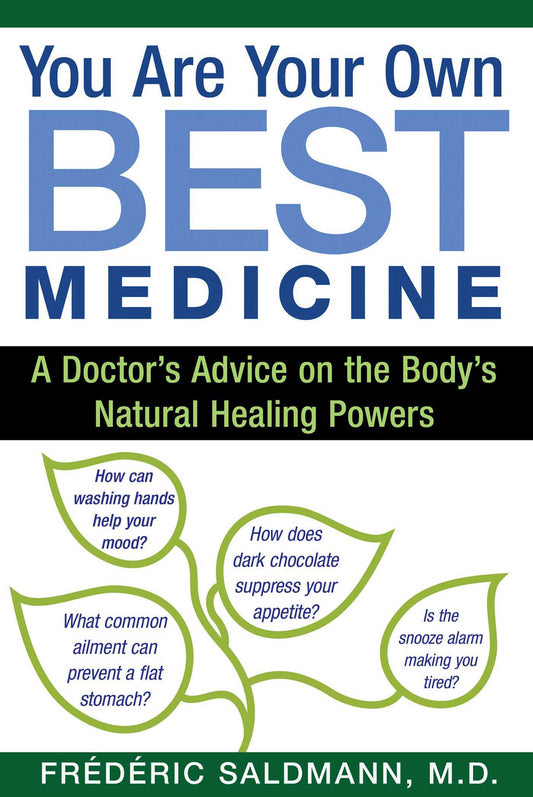 You Are Your Own Best Medicine by Frédéric, M.D Saldmann