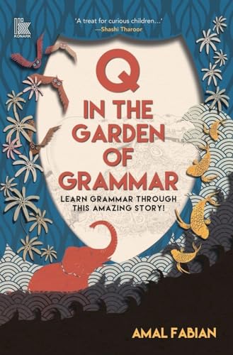 Q in the Garden of Grammar by Amal Fabian