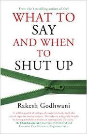 What to Say and When to Shut Up-Bpb by Rakesh Godhwani