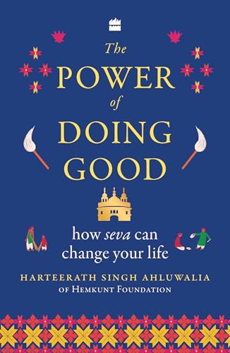 The Power of Doing Good by Harteerath Singh Ahluwalia