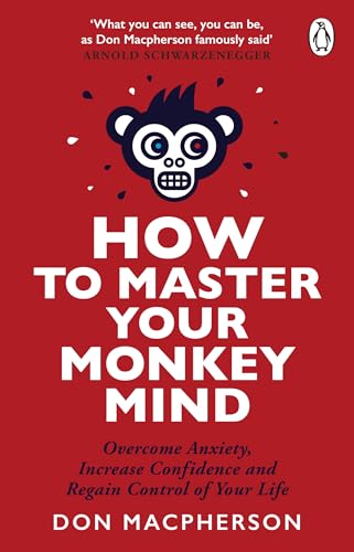How to Master Your Monkey Mind by Don Macpherson
