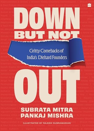 Down But Not Out by Subrata Mitra And Pankaj Mishra