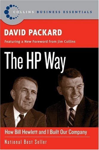 The HP Way: How Bill Hewlett and I Built Our Company by David Packard