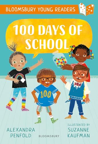 100 Days of School: A Bloomsbury Young Reader by Alexandra Penfold