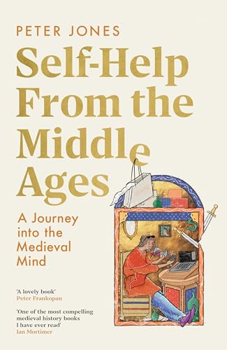 Self-Help From the Middle Ages by Peter Jones