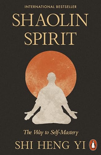 Shaolin Spirit by Shi Heng Yi
