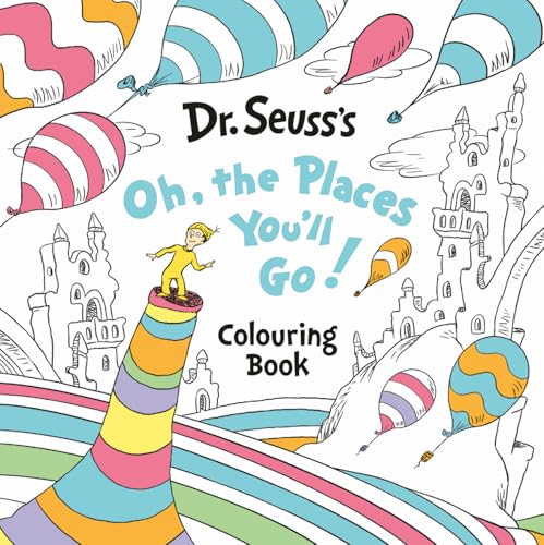 Oh, The Places You’ll Go! Colouring Book by Illustrated By Dr. Seuss Dr. Seuss