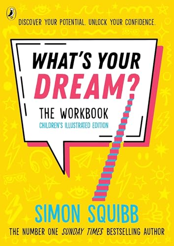 What's Your Dream? The Workbook by Simon Squibb