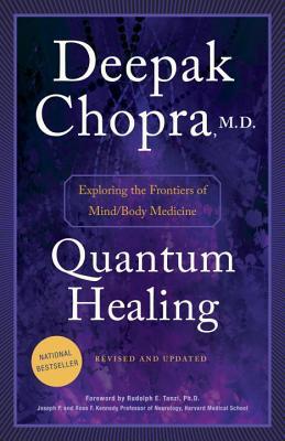 Quantum Healing (Revised and Updated) by Deepak Chopra