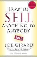 How to Sell Anything to Anybody by Joe Girard